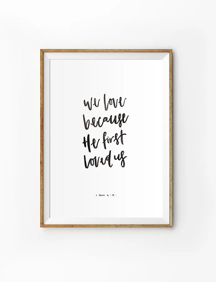 Because He First Loved Us {Poster}