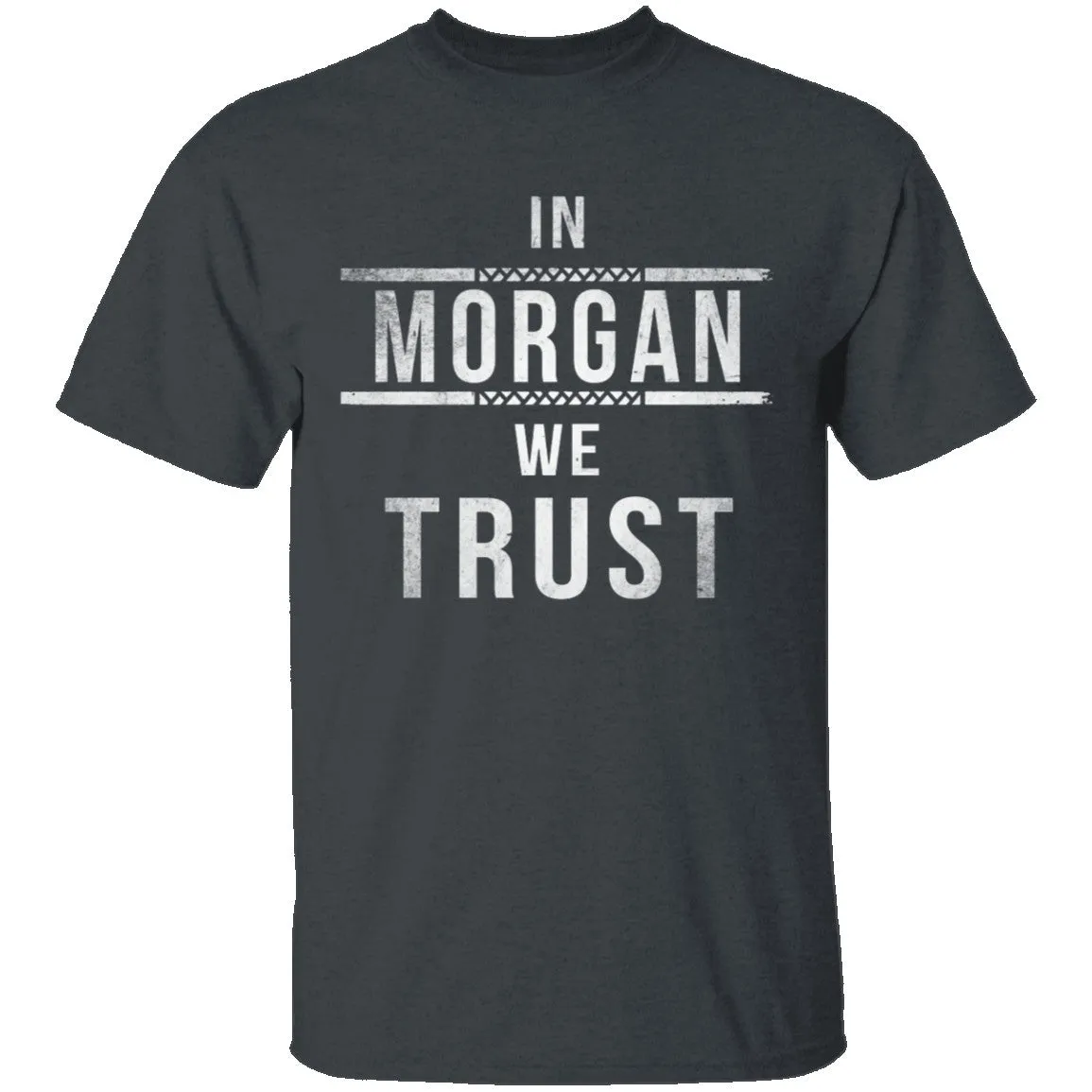 In Morgan We Trust Walking Dead T-Shirt