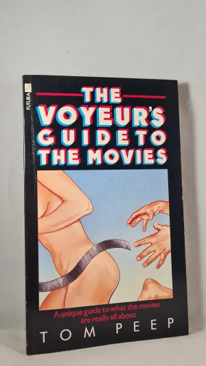 Tom Peep - The Voyeur's Guide to the Movies, Futura, 1985, Paperbacks